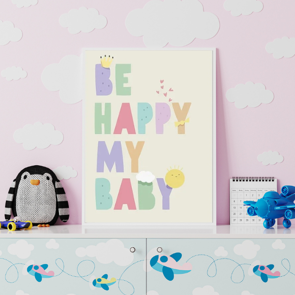 Affiche murale avec inscription "Be Happy My Baby" en couleurs pastel, décoration murale pour chambre enfant.